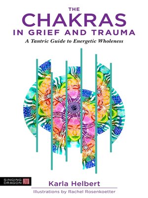 cover image of The Chakras in Grief and Trauma